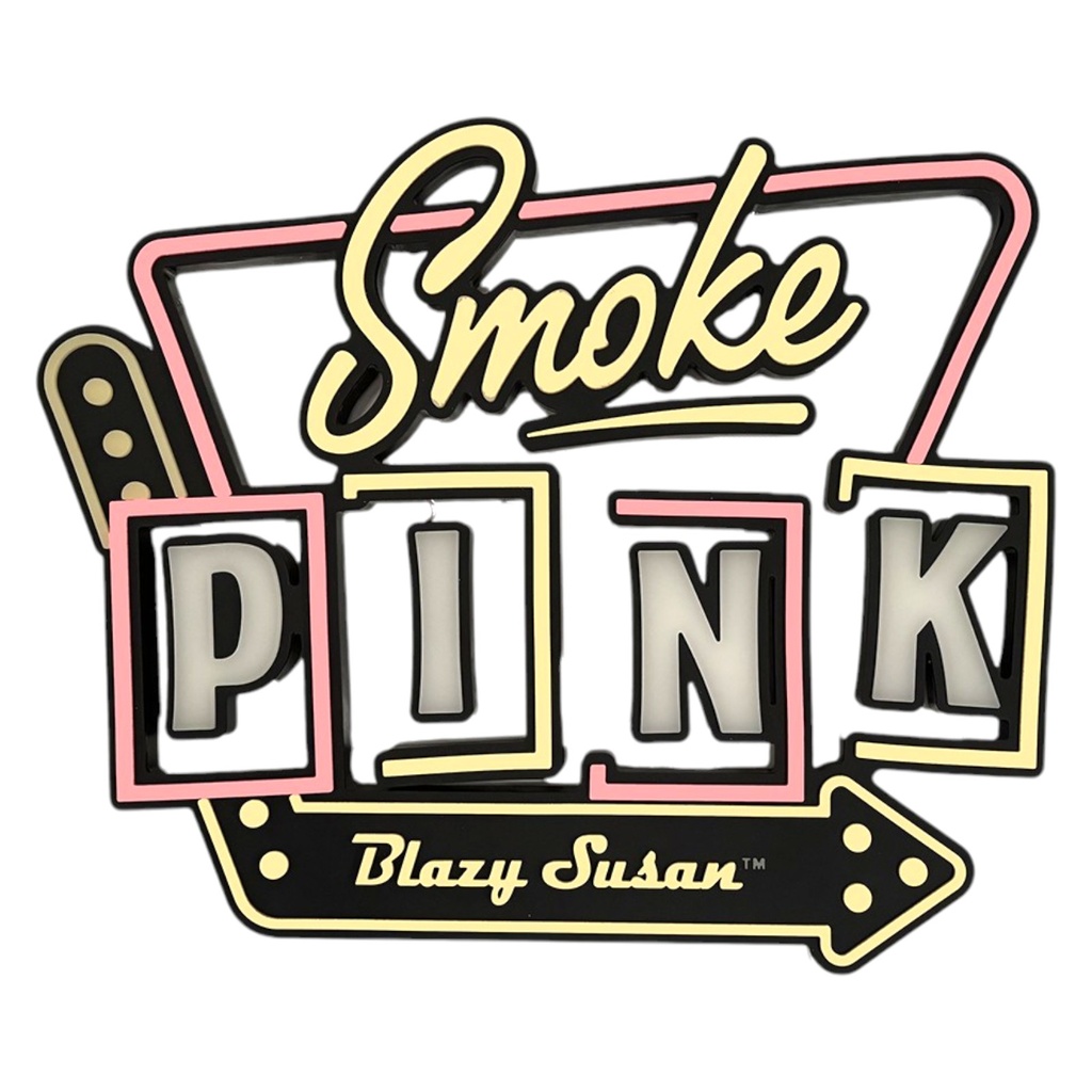 BLAZY SUSAN SMOKE PINK SIGN